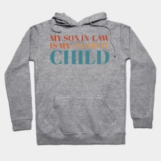 My son in law is my favorite child Retro Vintage Hoodie